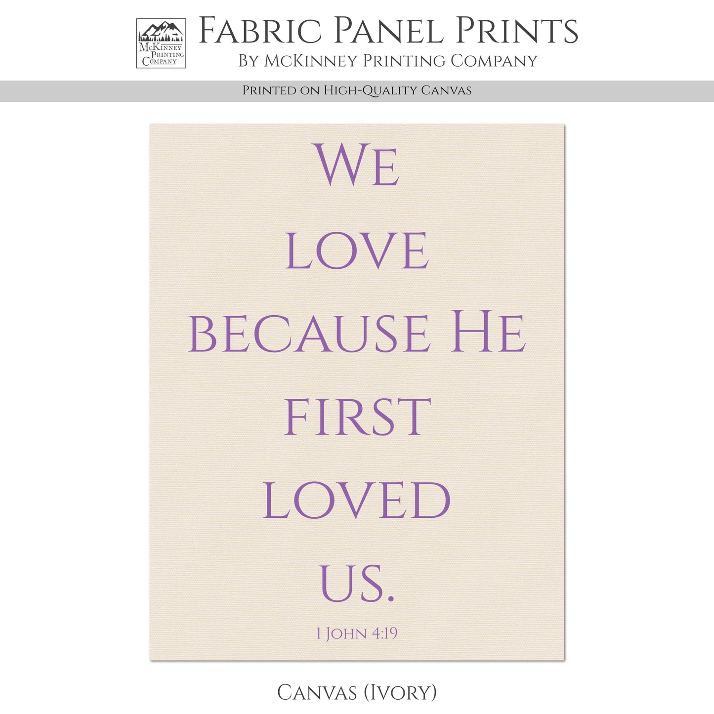 1 John 4:19 - Scripture Fabric, We Love Because He First Loved Us, Christian, Large | Small Cotton Quilt Block
