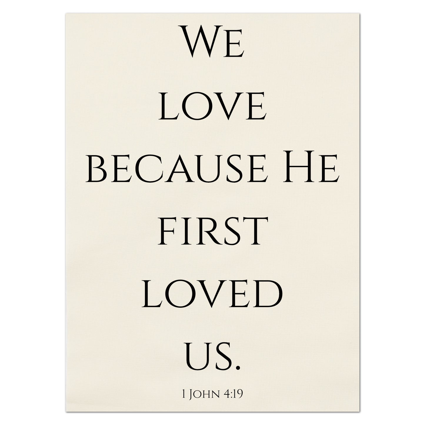 1 John 4:19 - Scripture Fabric, We Love Because He First Loved Us, Christian, Large | Small Cotton Quilt Block