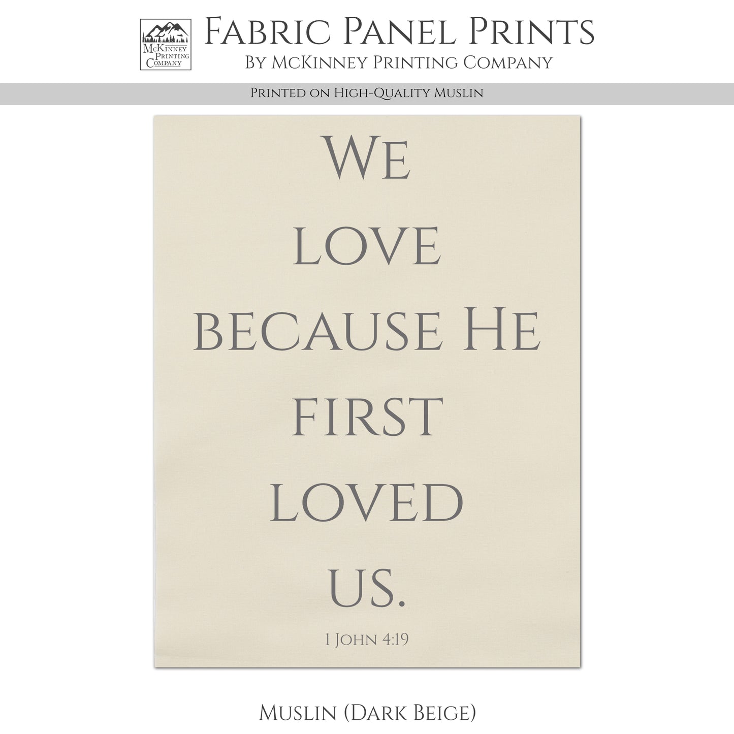 1 John 4:19 - Scripture Fabric, We Love Because He First Loved Us, Christian, Large | Small Cotton Quilt Block