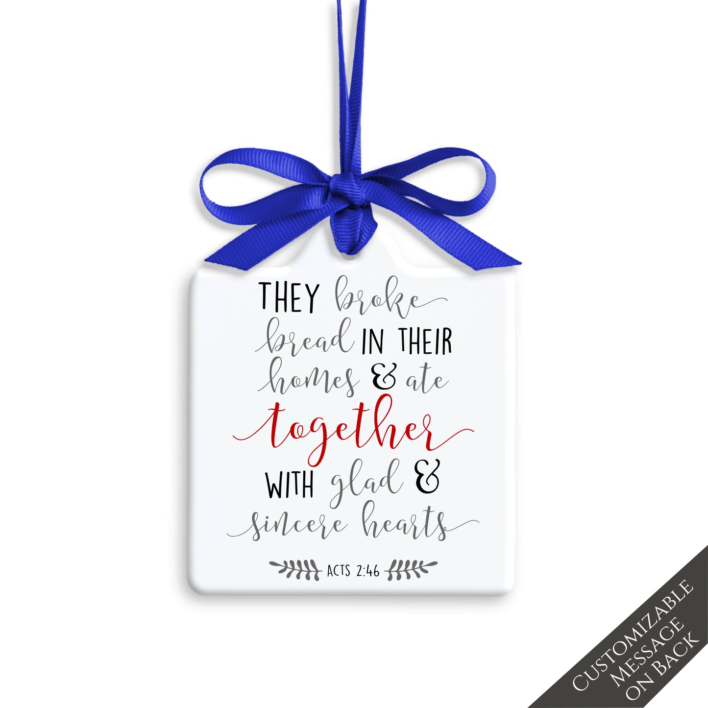 They Broke Bread - Acts 2 46, Keepsake Ornament, Custom Christian Confirmation Gift