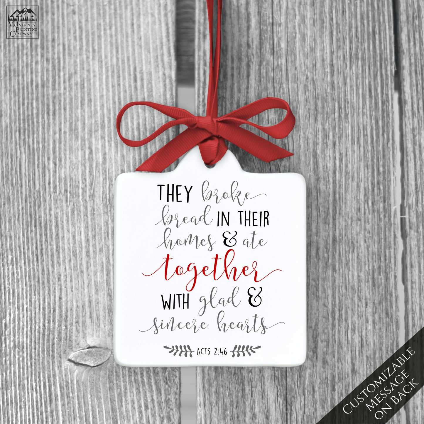 They Broke Bread in their homes and ate together with glad and sincere hearts - Acts 2 46, Keepsake, Porcelain, Ornament, Bible Verse, Personalized, Custom, Christian Gift