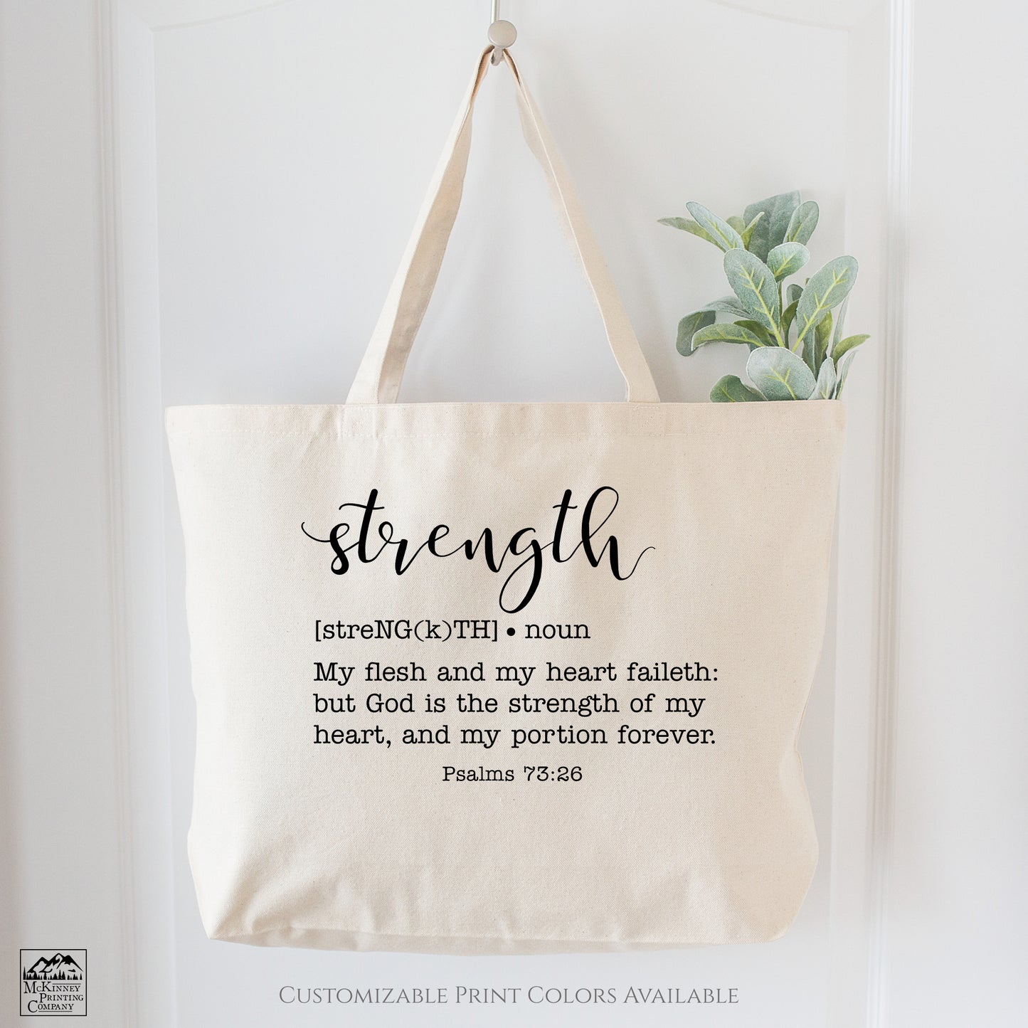Christian Tote Bag, Bible Verse Psalms, Strength - My flesh and my heart faileth: but God is the strength of my heart, and my portion forever, Psalms 73:26