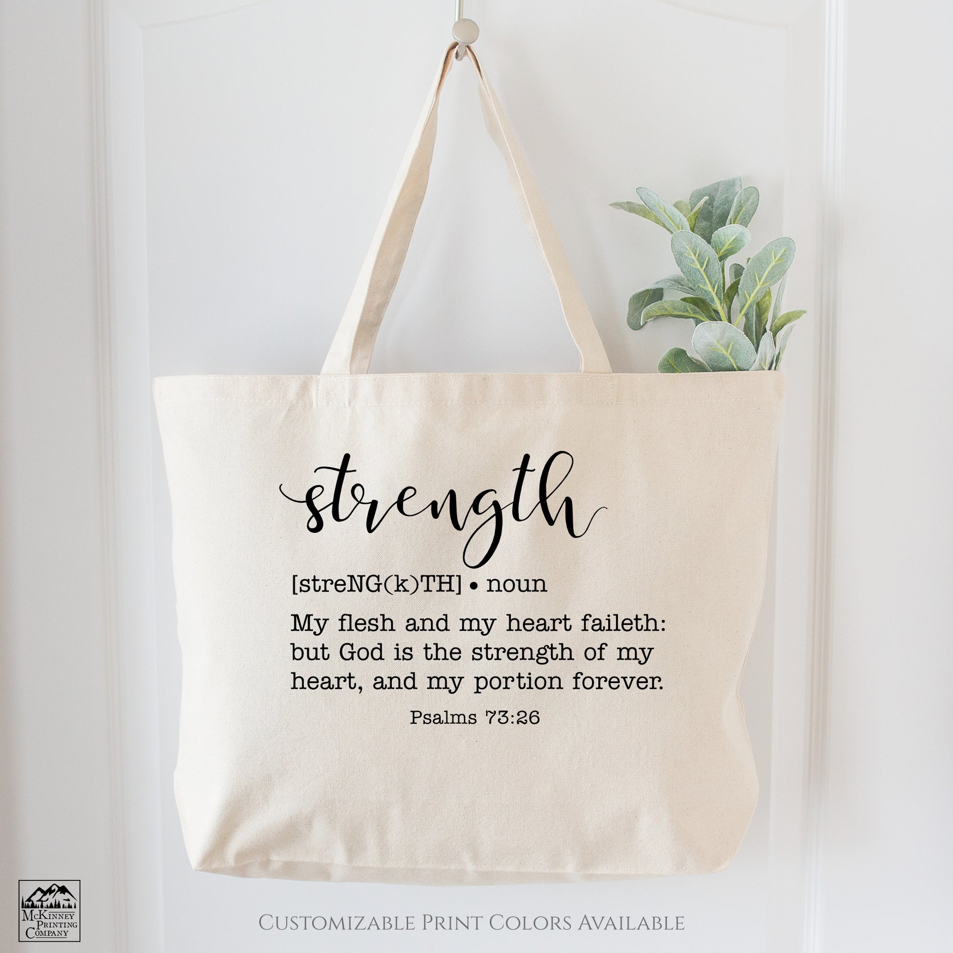 Christian Tote Bag, Bible Verse Psalms, Strength - My flesh and my heart faileth: but God is the strength of my heart, and my portion forever, Psalms 73:26