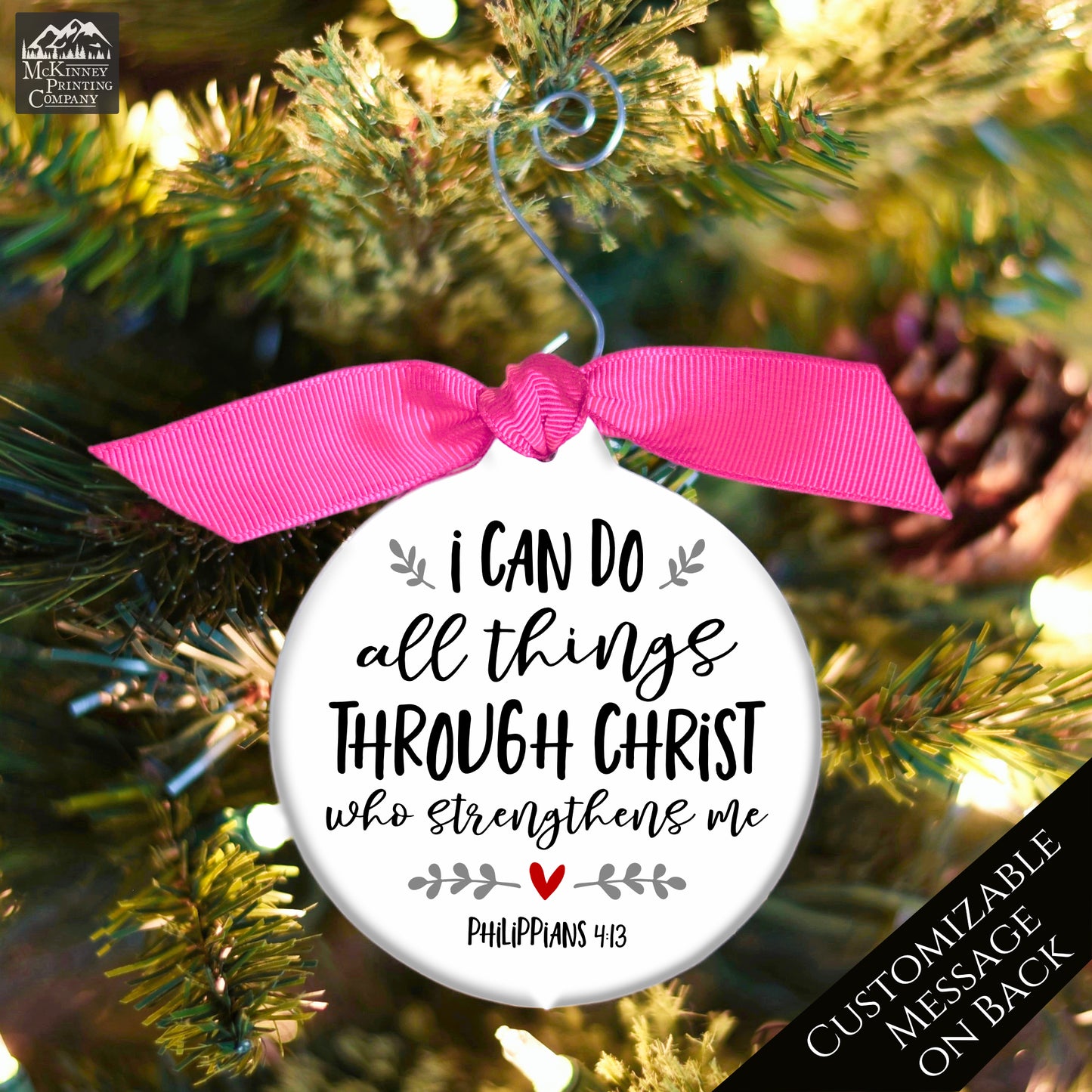 Philippians 4:13 - Christmas Ornament, I Can Do All Things Through Christ