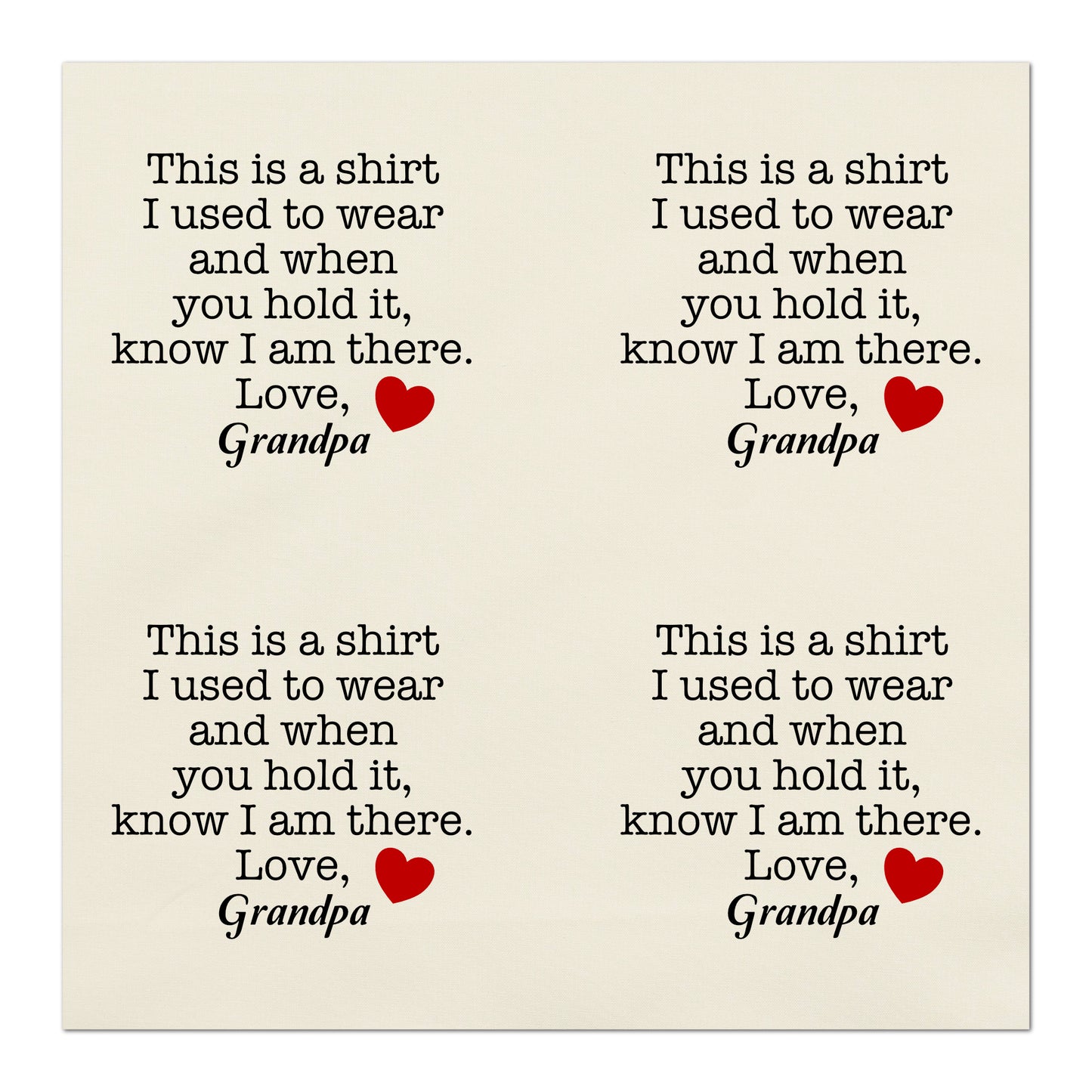 This is a shirt I used to wear and when you hold it, know I am there. Memory Pillow Patch