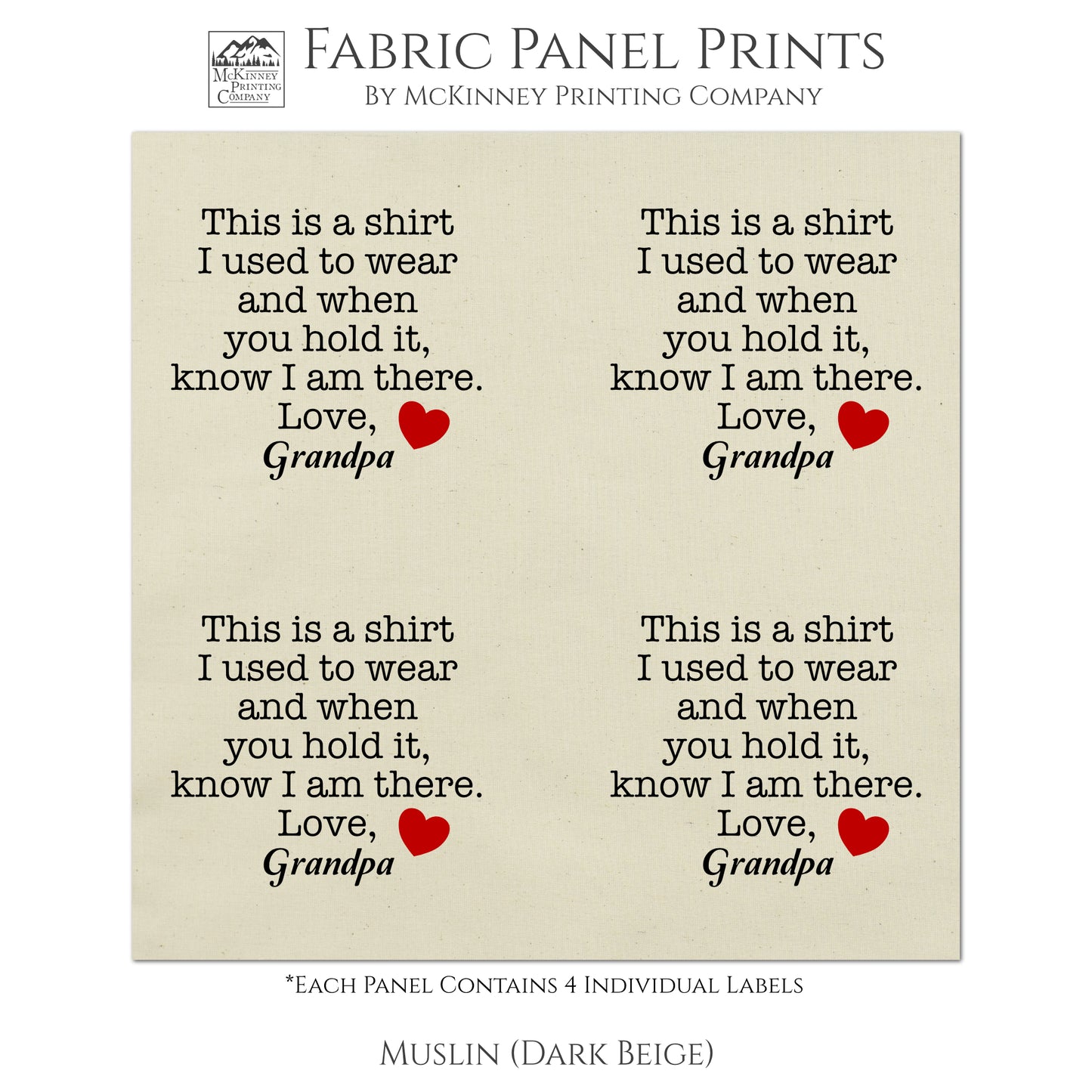 This is a shirt I used to wear and when you hold it, know I am there. Memory Pillow Patch - Muslin