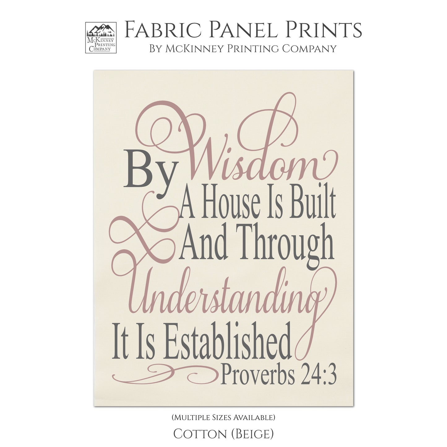 By wisdom a house is built and through understanding it is established. - Proverbs 24 3, Fabric Panel Print, Scripture Fabric, Religious, Bible Verse Wall Art - Cotton