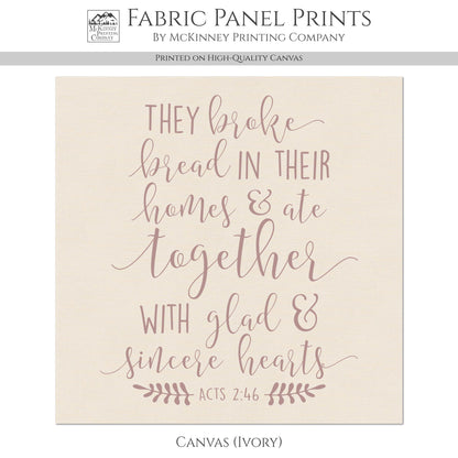 Acts 2:46 - Kona Cotton Fabric, They Broke Bread, Bible Verse, Scripture, Quilting, Wall Art, Canvas, Quilt Block
