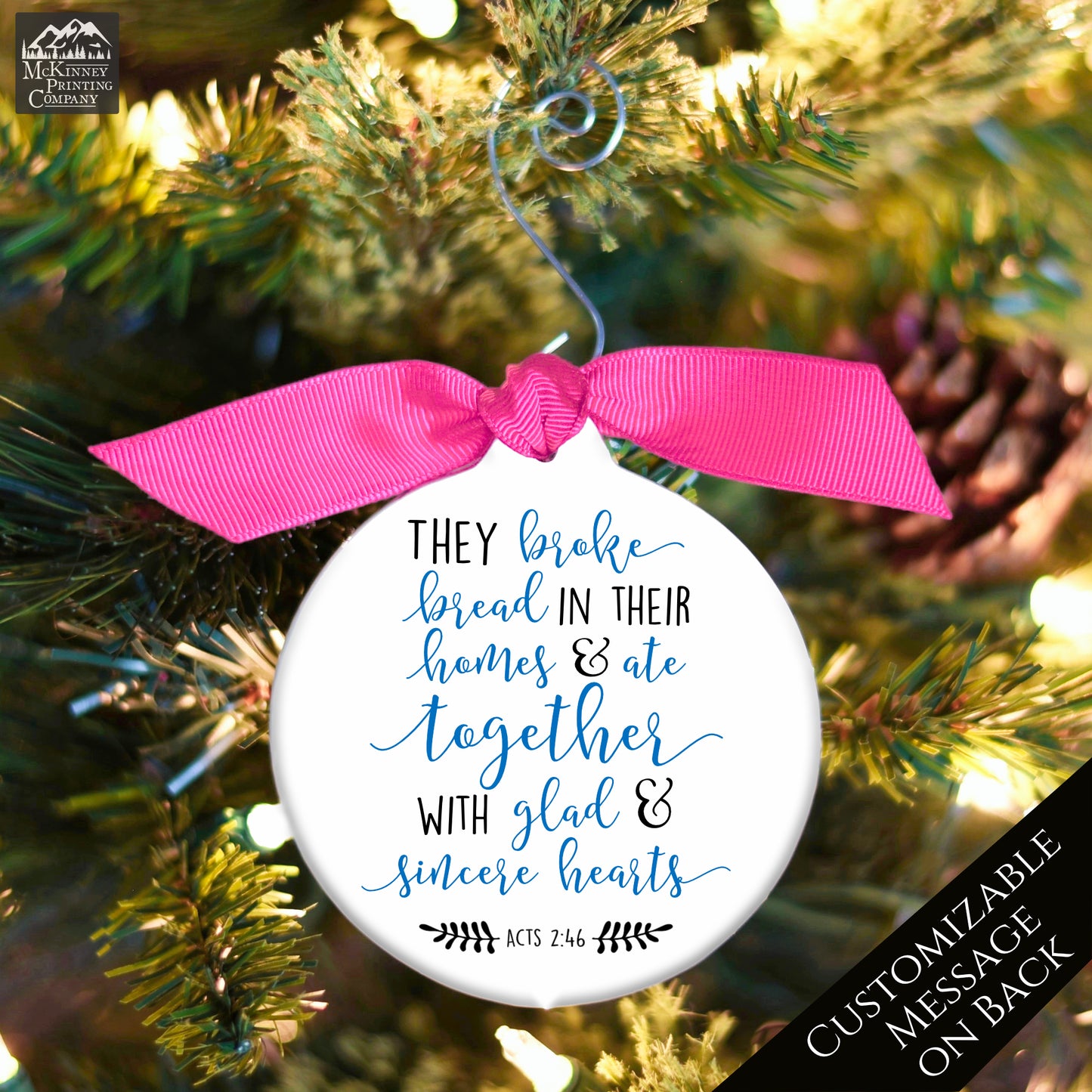 They broke bread in their homes and ate together with glad and sincere hearts - Acts 2:46 - Christmas Ornament