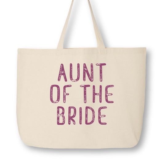 Aunt of the Bride, Wedding, Bachelorette Tote Bag