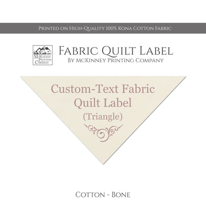 Quilt Label - Custom Text, Triangle, Tag, Quilt Labels, Blanket, Pillow, Crafts, Cotton, Muslin, Canvas, Personalized