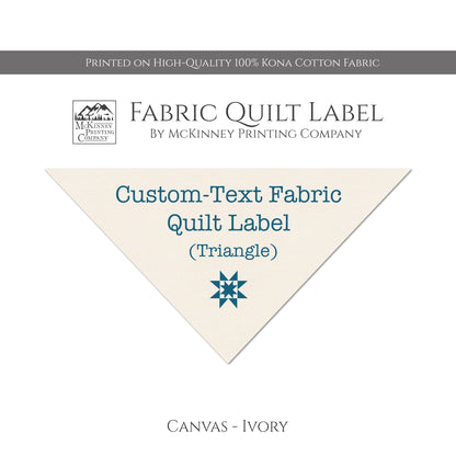 Quilt Label - Custom Text, Triangle, Tag, Quilt Labels, Blanket, Pillow, Crafts, Cotton, Muslin, Canvas, Personalized