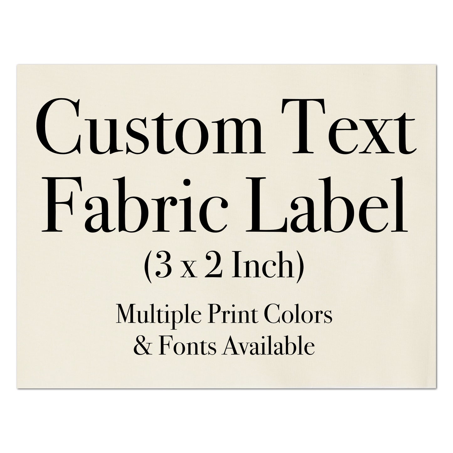 Custom Fabric Labels, Tags - 3 x 2 Inch