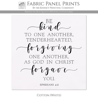 Be kind to one another, tenderhearted, forgiving one another as god in Christ forgave you. - Kona Cotton Fabric, White