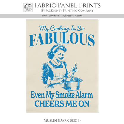 Cooking Fabric - Food, Baking, Quotes About Life, Funny, Kitchen, Woman, Wall Art, Quilt Block, Quilting, Sewing