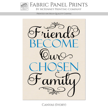 Quotes About Life - Friendship Fabric Panel, Family, Cotton Print, Quilt Block, Saying, Wall Art