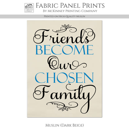 Quotes About Life - Friendship Fabric Panel, Family, Cotton Print, Quilt Block, Saying, Wall Art