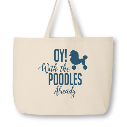 Gilmore Girls - Canvas Tote Bag with Zipper, Oy with the Poodles Already, Fabric Shoulder Bag