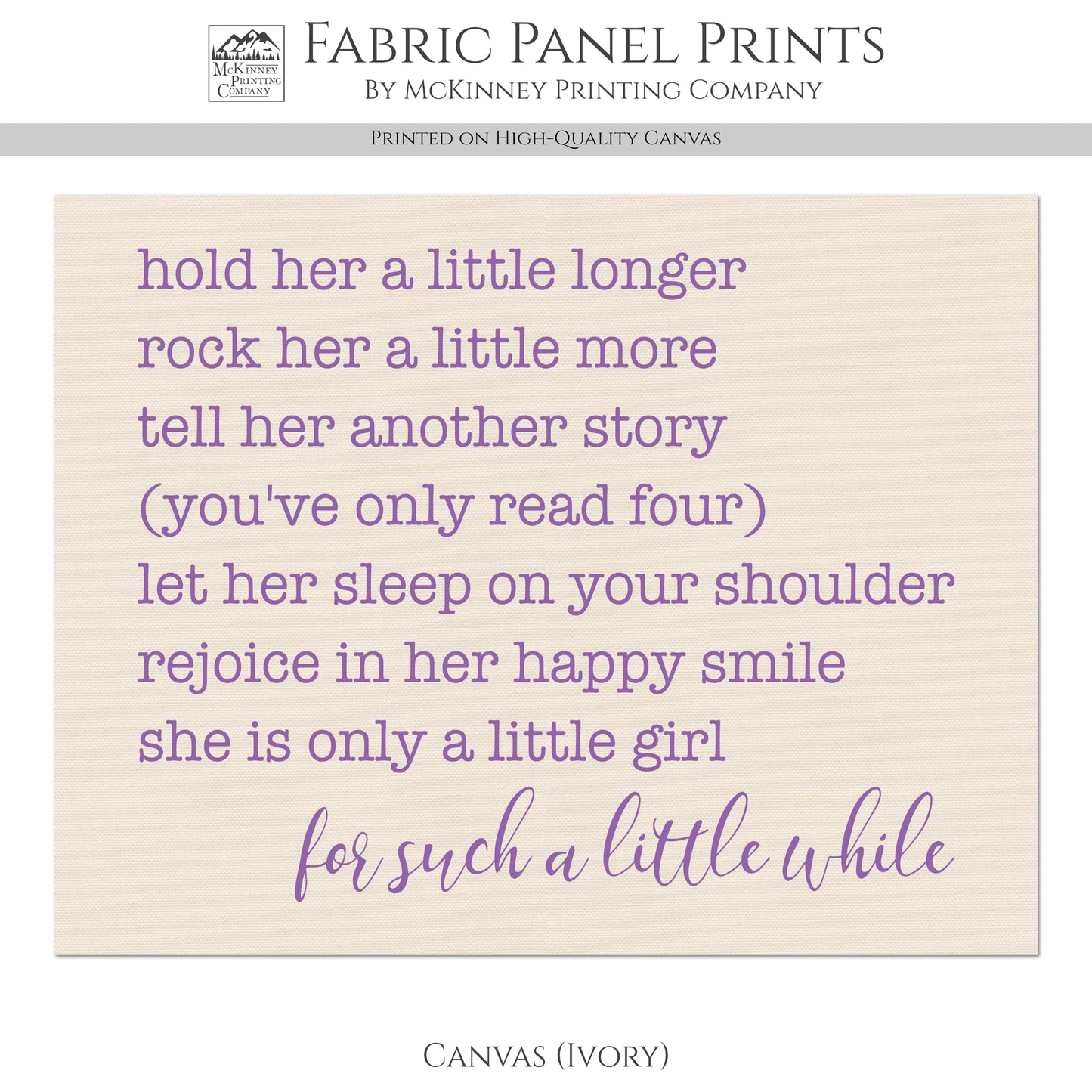 Baby Fabric Panels - Hold Her A Little Longer, Poem, Girl, Wall Art, Decor, Cotton, Quilt Block, Baby Blanket, Nursery, Infant
