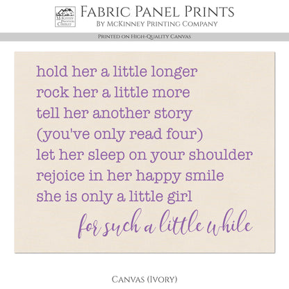 Baby Fabric Panels - Hold Her A Little Longer, Poem, Girl, Wall Art, Decor, Cotton, Quilt Block, Baby Blanket, Nursery, Infant