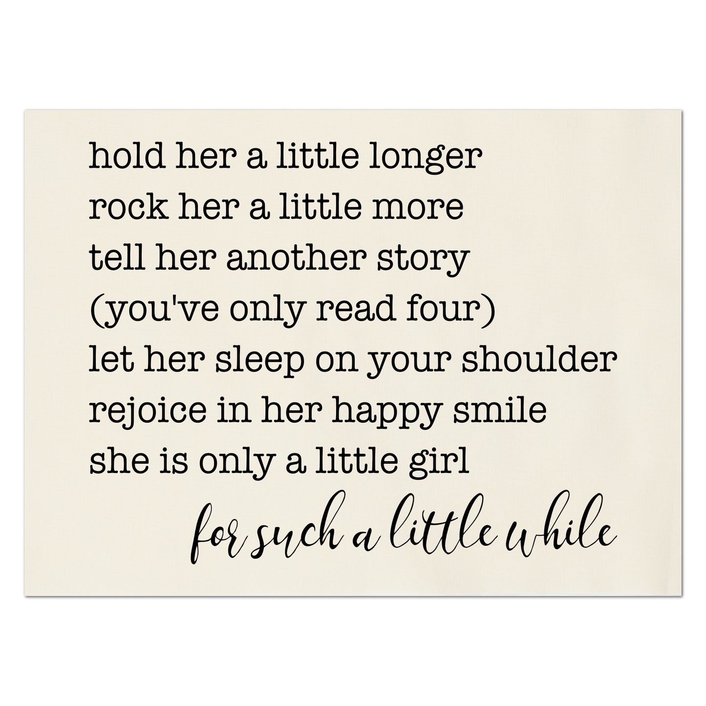 Baby Fabric Panels - Hold Her A Little Longer, Poem, Girl, Wall Art, Decor, Cotton, Quilt Block, Baby Blanket, Nursery, Infant