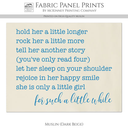 Baby Fabric Panels - Hold Her A Little Longer, Poem, Girl, Wall Art, Decor, Cotton, Quilt Block, Baby Blanket, Nursery, Infant