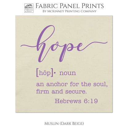 Hope Fabric - An Anchor for the soul, firm and secure - Hebrews 6:19 - Muslin