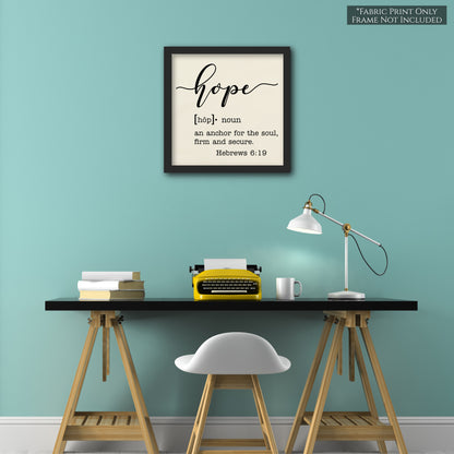Hope Fabric - An Anchor for the soul, firm and secure - Hebrews 6:19 - Wall Art