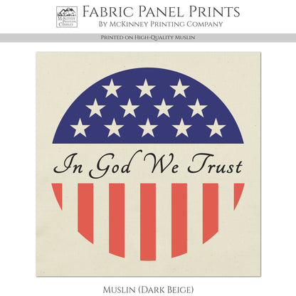 In God We Trust - Patriotic Fabric, USA, Military, Veteran, Quilting, Quilts of Valor, Cotton, Red White and Blue, Flag