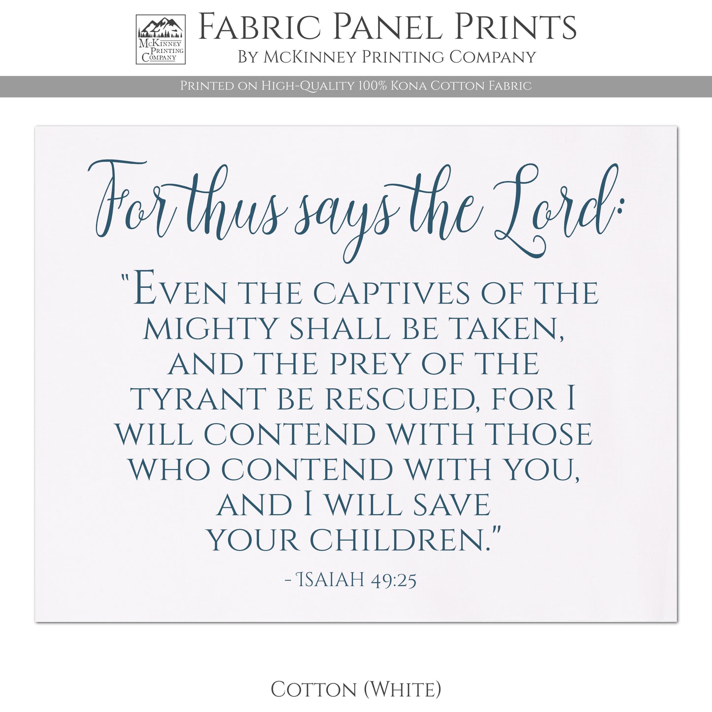 For thus says the Lord: Even the captives of the mighty shall be taken and the prey of the tyrant be rescued, for I will contend with those who contend with you, and I will save your children - Isaiah 49 25 - Kona Cotton Fabric, White