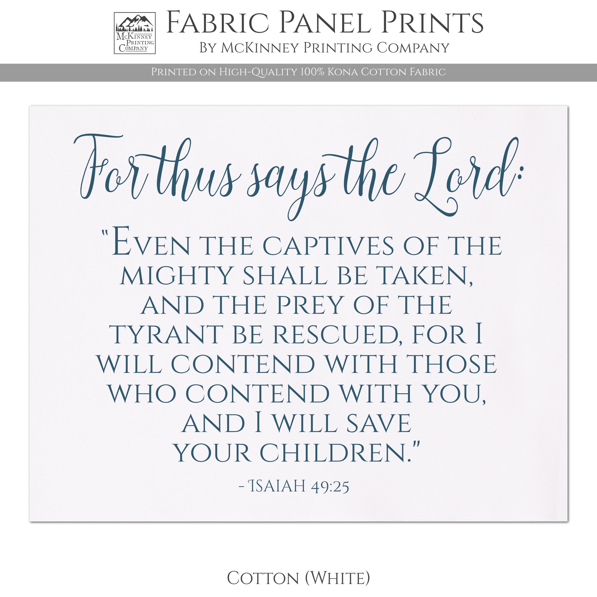 For thus says the Lord: Even the captives of the mighty shall be taken and the prey of the tyrant be rescued, for I will contend with those who contend with you, and I will save your children - Isaiah 49 25 - Kona Cotton Fabric, White