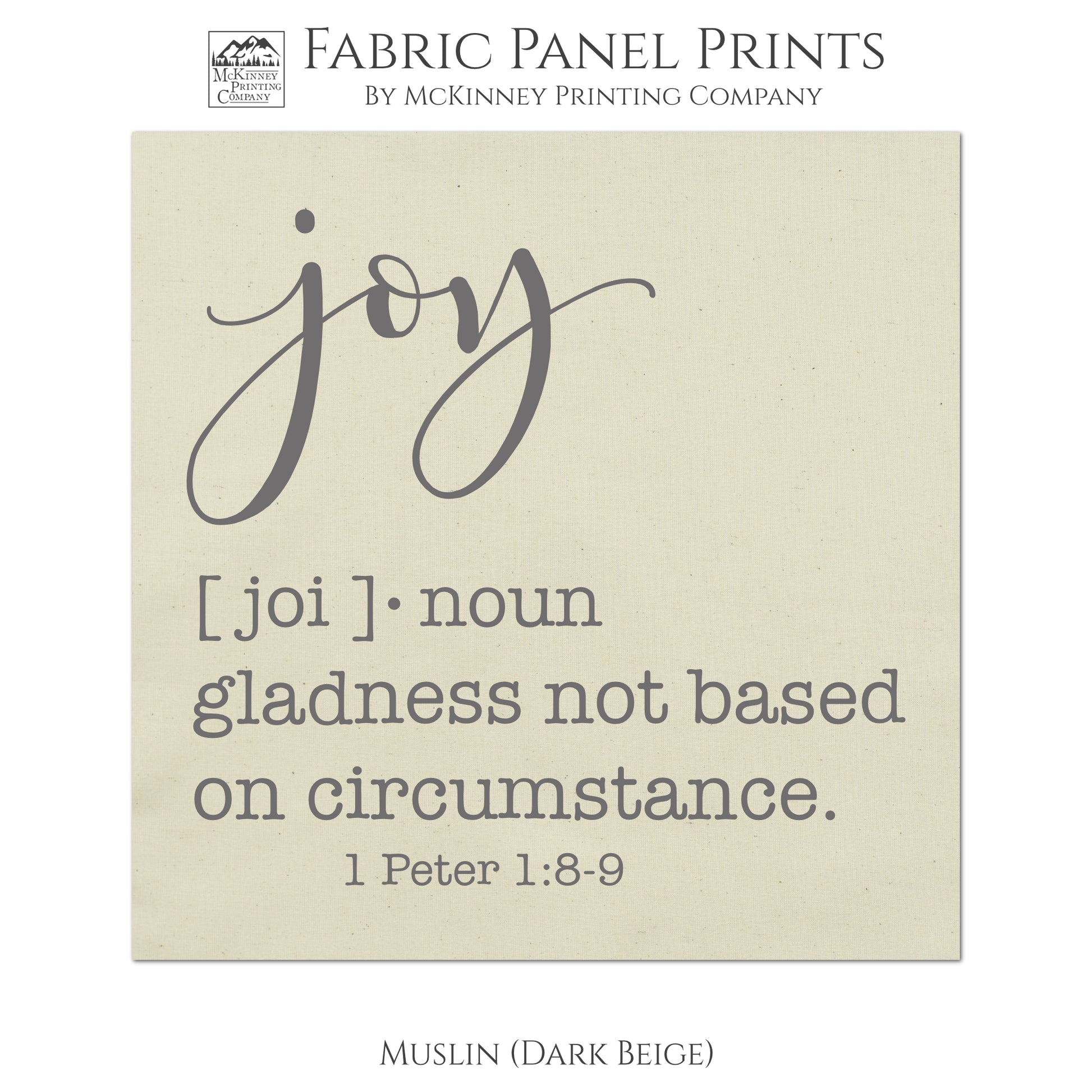 Joy Fabric - Gladness not based on circumstance - 1 Peter 1 8-9 - Muslin