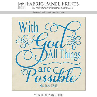 With God All Things Are Possible - Christian Fabric, Matthew 19:26, Wall Art, Quilt Block, Cotton, Quilting, Christian, Religious