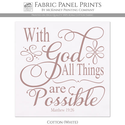 With God All Things Are Possible - Christian Fabric, Matthew 19:26, Wall Art, Quilt Block, Cotton, Quilting, Christian, Religious