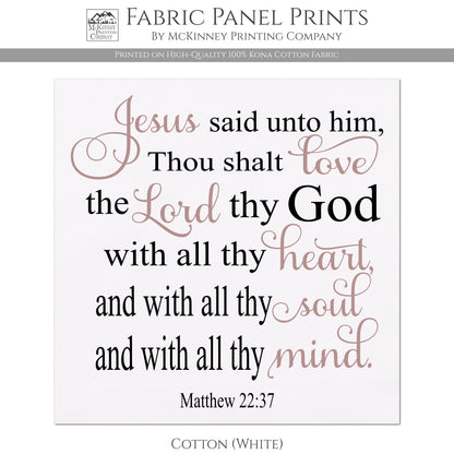 Christian Fabric - Love The Lord, Heart, Soul, Mind, Matthew 22 37, Bible Verse, Large Print Fabric, Panel, Block, Cotton, Quilting, Quilt