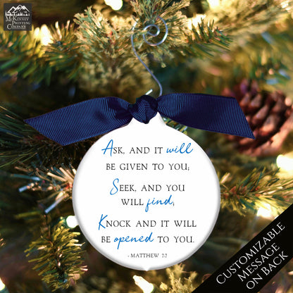 Matthew 7 7 - Christmas Ornament, Ask and it Will Be Given to You
