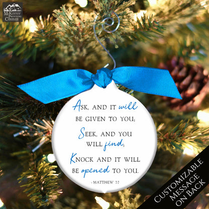 Matthew 7 7 - Christmas Ornament, Ask and it Will Be Given to You