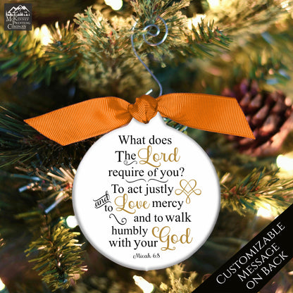 Micah 6:8 - Christian Christmas Ornament, Walk Humbly, Love Mercy, Bible Verse, Religious, Gift, Custom, Personalized