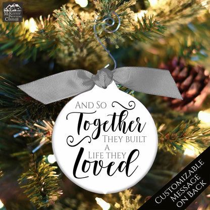 And so together they built a life they loved - Christmas Ornament