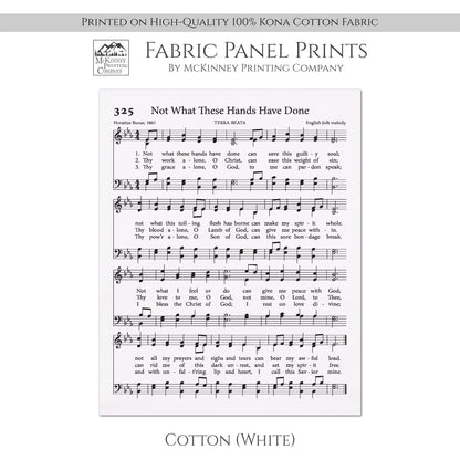 Not What These Hands Have Done - Christian Fabric, Hymn Wall Art, Religious, Vintage Sheet Music, Quilting, Quilt, Sewing, Cotton