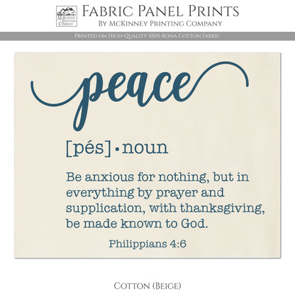 Peace Fabric - Be anxious for nothing, but in everything by prayer and supplication, with thanksgiving, be made known to God. - Philippians 4:6 - Cotton