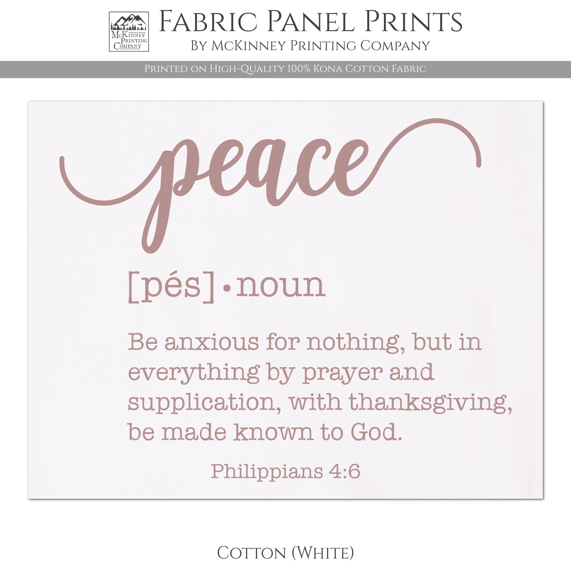 Peace Fabric - Be anxious for nothing, but in everything by prayer and supplication, with thanksgiving, be made known to God. - Philippians 4:6 - Cotton, White