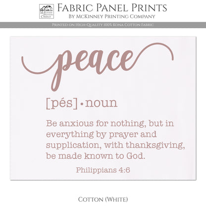 Peace Fabric - Be anxious for nothing, but in everything by prayer and supplication, with thanksgiving, be made known to God. - Philippians 4:6 - Cotton, White