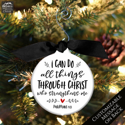 Philippians 4:13 - Christmas Ornament, I Can Do All Things Through Christ