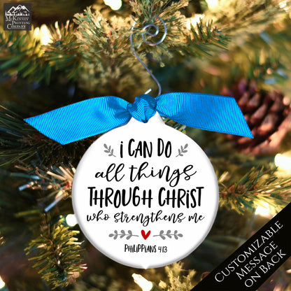 Philippians 4:13 - Christmas Ornament, I Can Do All Things Through Christ