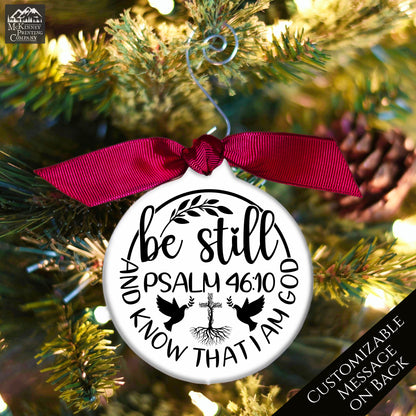 Be Still And Know That I Am God - Christian Christmas Ornament, Psalm 46:10, Gift, Tree Decor