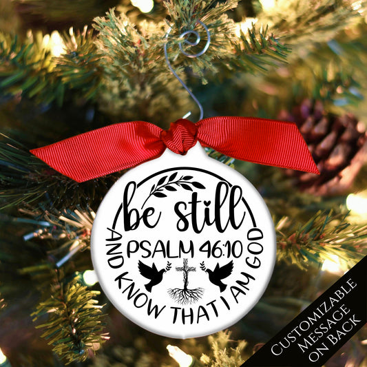Be Still And Know That I Am God - Christian Christmas Ornament, Psalm 46:10, Gift, Tree Decor