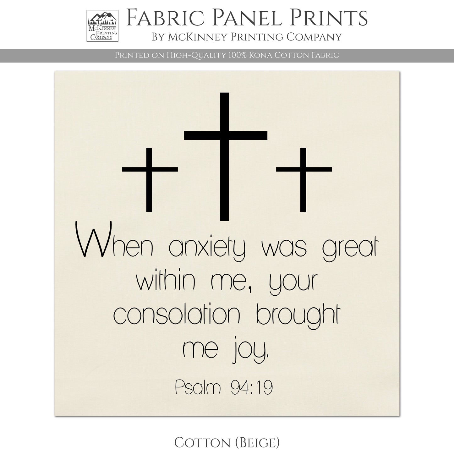Psalm 94 19 - When anxiety was great within me, your consolation brought me joy - Kona Cotton Fabric