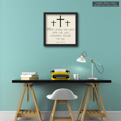 Psalm 94 19 - When anxiety was great within me, your consolation brought me joy - Wall Art