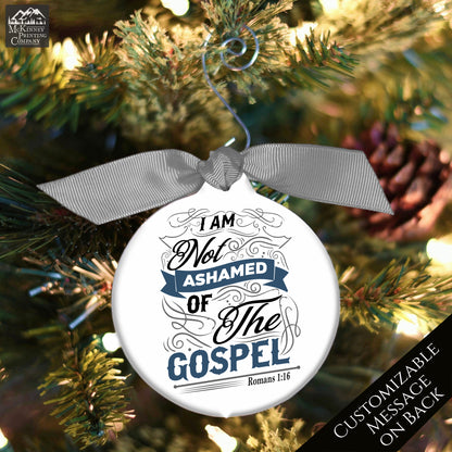 Romans 1 16 - Religious Ornaments, Christmas, I Am Not Ashamed